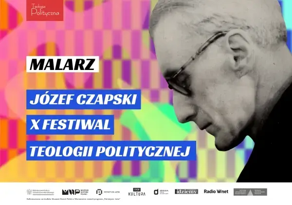 1/4 Inauguracja 10. Festiwalu Teologii Politycznej: Józef Czapski MALARZ