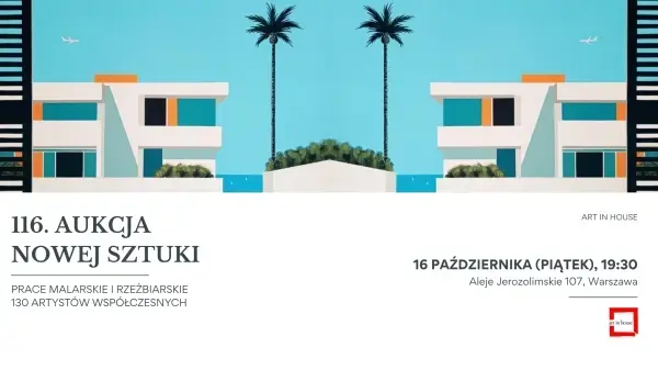 116. Aukcja Nowej Sztuki już 16 października w Art in House!