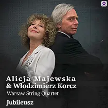 Alicja Majewska & Włodzimierz Korcz & Warsaw String Quartet - Jubileusz
