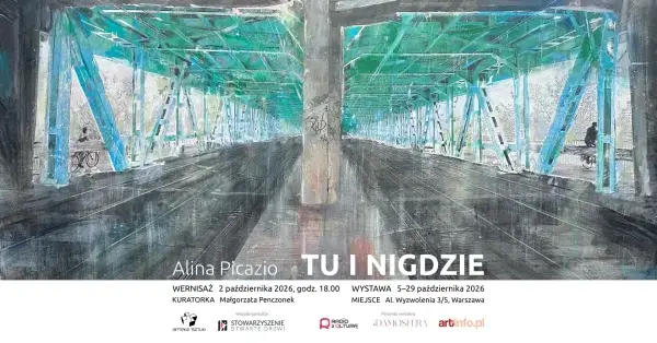 Alina Picazio "TU I NIGDZIE". Wernisaż