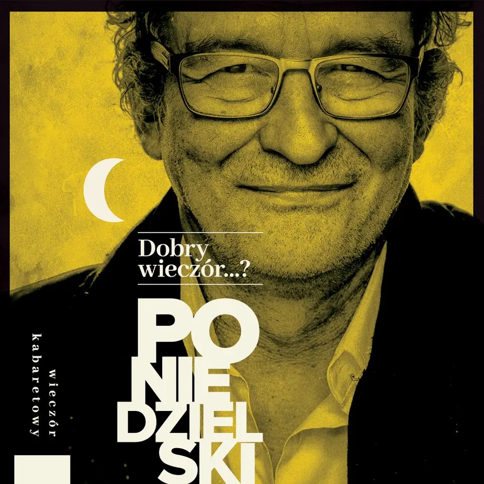 Andrzej Poniedzielski - Dobry wieczór...?