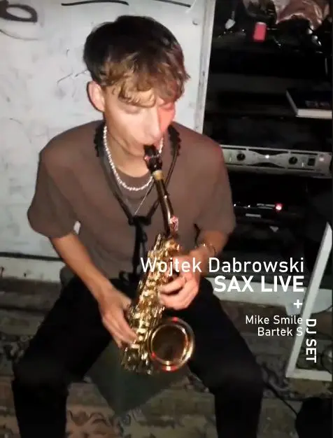 Bartek S & Mike Smile, Jasiu.legit, Filip P + Wojtek Dąbrowski (SAX LIVE)