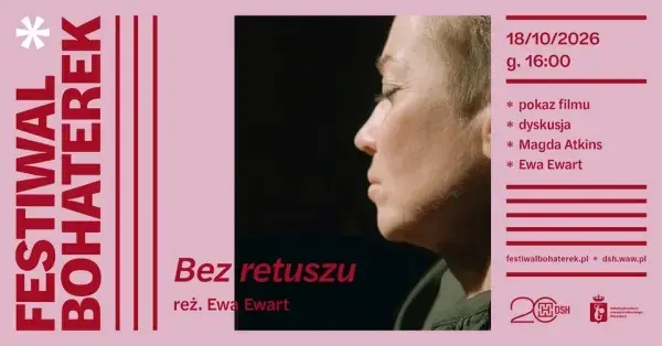 „Bez retuszu”, reż. Ewa Ewart | pokaz filmu + dyskusja | FESTIWAL BOHATEREK 2026