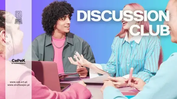BEZPŁATNY KLUB DYSKUSYJNY W JĘZYKU ANGIELSKIM // Discussion Club - We think in English and talk!