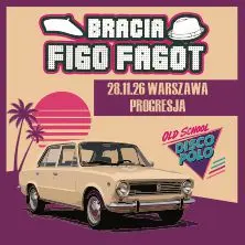 Bracia Figo Fagot - Oldschool Disco Polo (Urodziny Progresji)