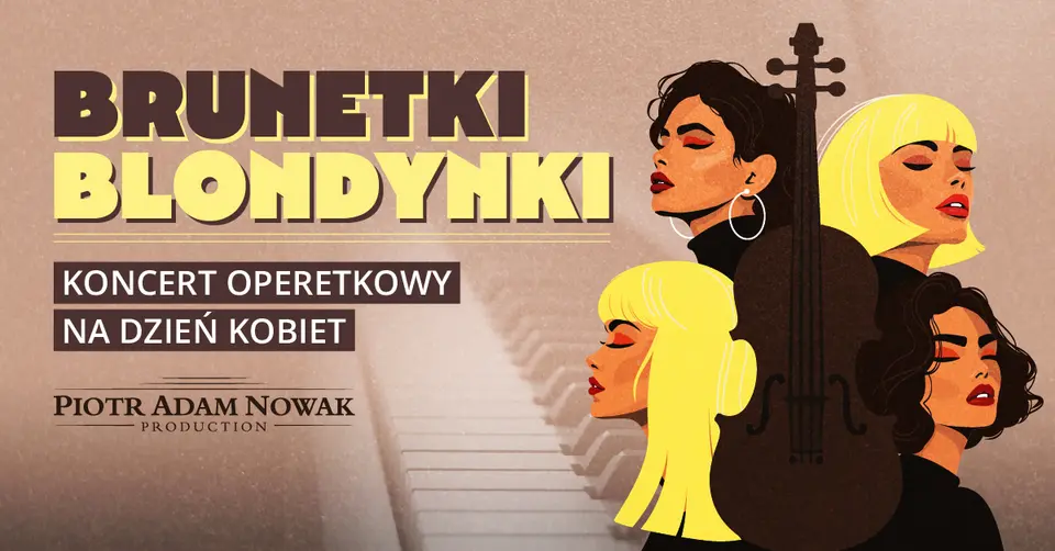 „Brunetki, blondynki” – najpiękniejsze arie i duety operetkowe