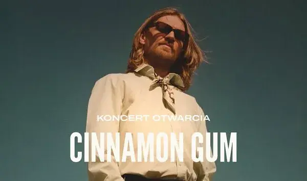 Cinnamon Gum | koncert otwarcia