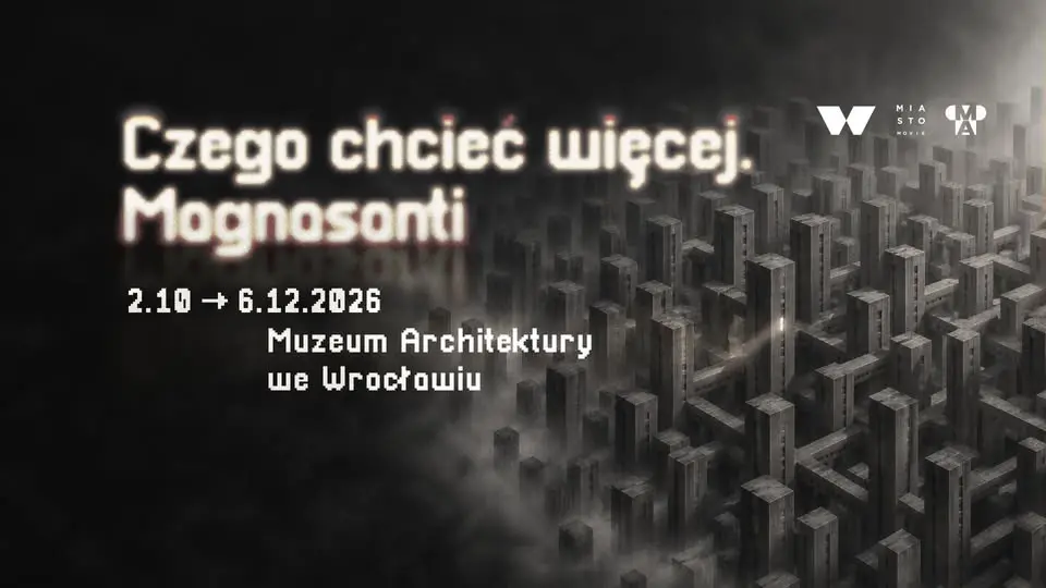 Czego chcieć więcej. Magnasanti – wystawa