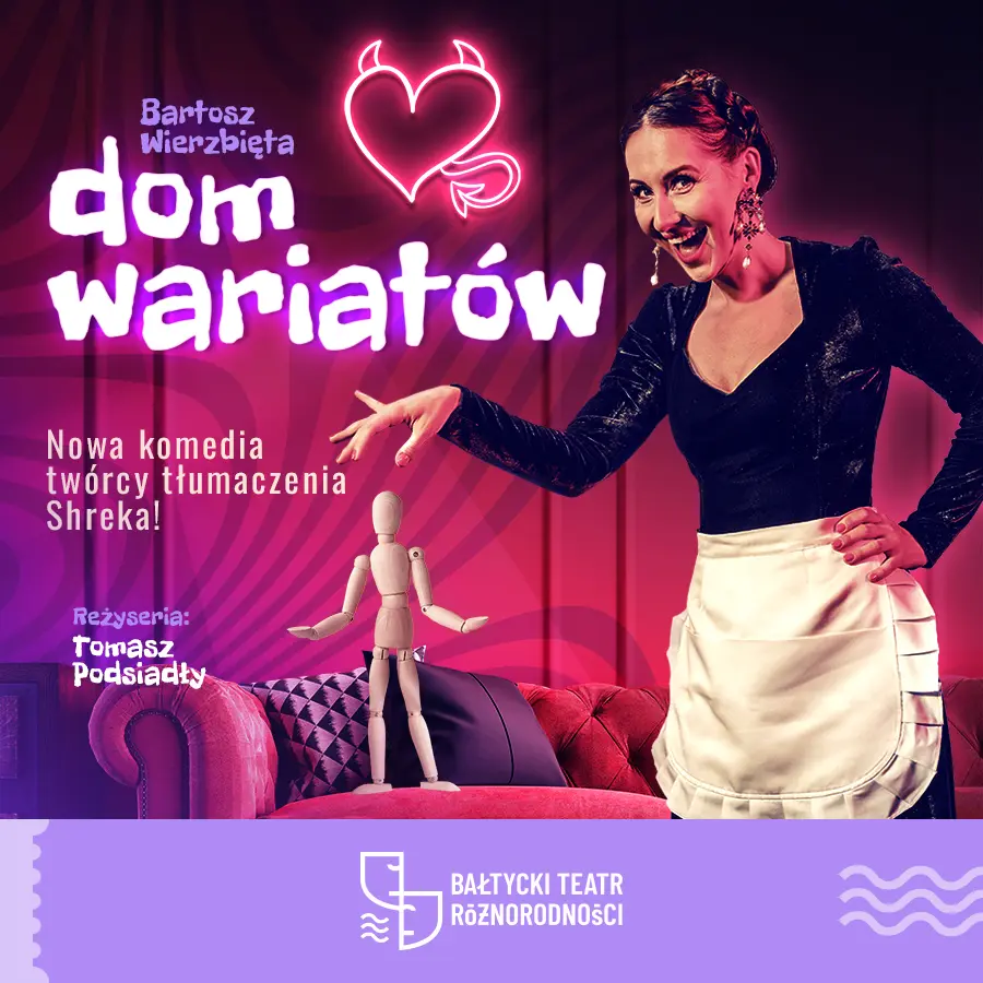 Dom Wariatów - Bałtycki Teatr Różnorodności
