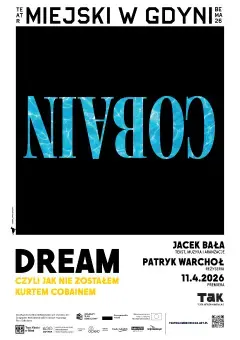 Dream, czyli jak nie zostałem Kurtem Cobainem