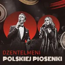 DŻENTELMENI POLSKIEJ PIOSENKI