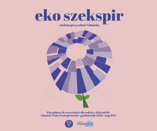 Eko Szekspir. Zaczarowany las, dzikie rzeki i upcykling w nowym cyklu warsztatów rodzinnych