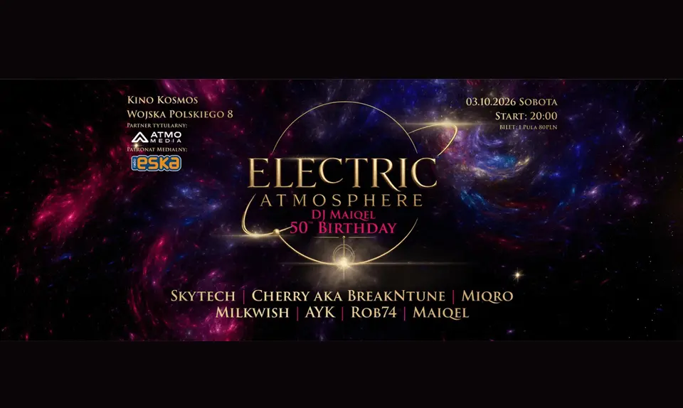 ELECTRIC ATMOSPHERE - 03.10.2026 / Szczecin / Kosmos