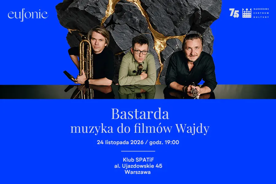 Eufonie 2026 - Bastarda | muzyka do filmów Wajdy
