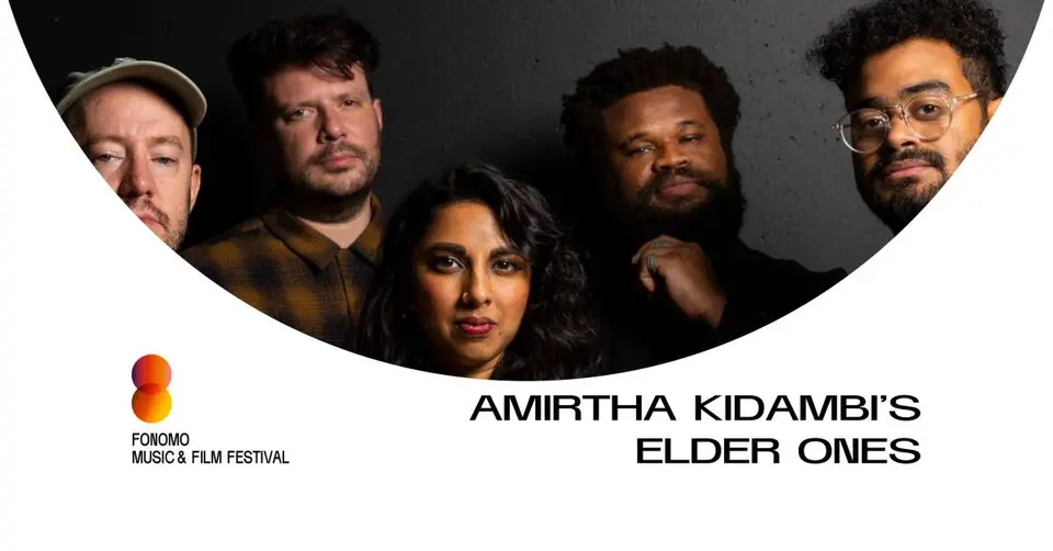 FONOMO | Amirtha Kidambi’s Elder Ones (US) | KONCERT