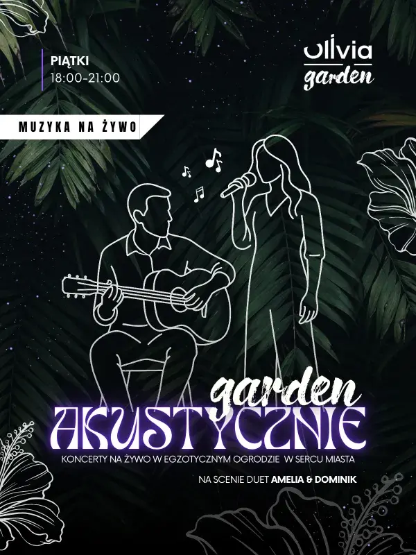 Garden Akustycznie | Muzyka na żywo w tropikalnym ogrodzie