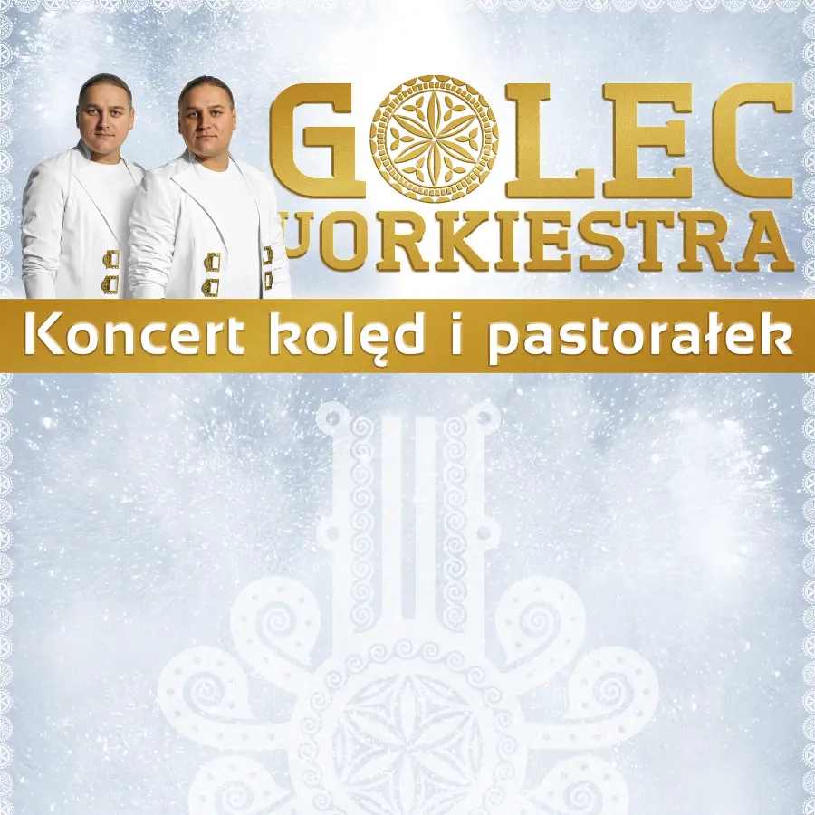 Golec uOrkiestra - Koncert Kolęd i Pastorałek