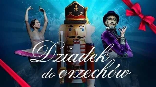 🎄GORZÓW WIELKOPOLSKI | „DZIADEK DO ORZECHÓW” | KRÓLEWSKI BALET KLASYCZNY🎄