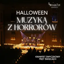 HALLOWEEN - Muzyka z Horrorów: Koncert przy świecach by Dreamlive Concerts