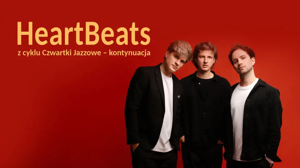 Heartbeats z cyklu Czwartki Jazzowe