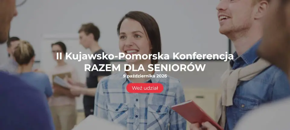 II Kujawsko-Pomorska Konferencja RAZEM DLA SENIORÓW