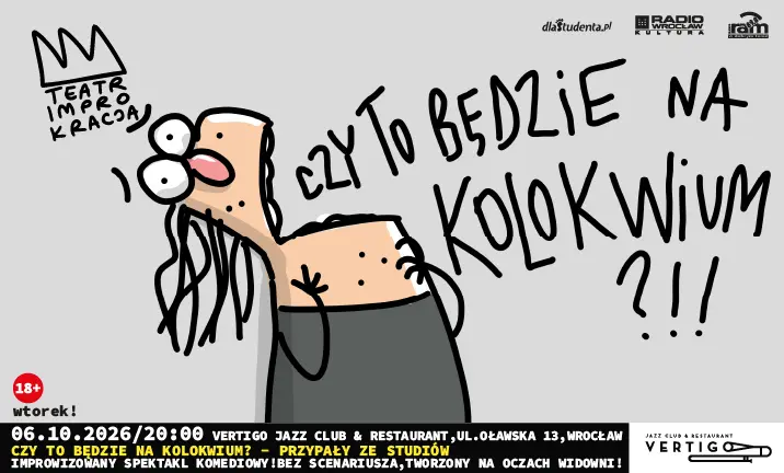 IMPROKRACJA: Czy to będzie na kolokwium? - studenckie przypały wracają na scenę