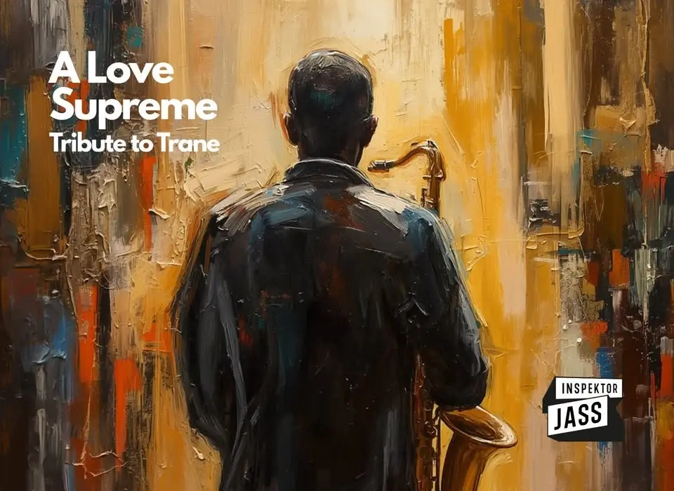 Inspektor Jass na tropie, czyli jazz z historią w tle: A Love Supreme – Tribute to Trane