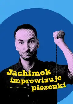 Jachimek improwizuje piosenki