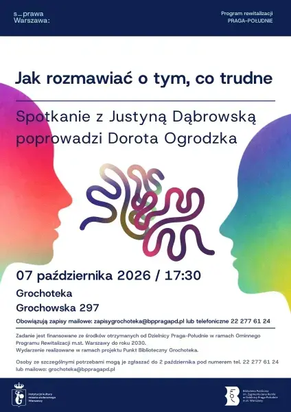 Jak rozmawiać o tym, co trudne? Spotkanie z Justyną Dąbrowską