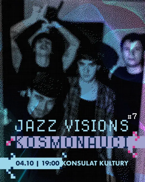 Jazz Visions #7. Kosmonauci