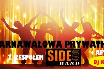 Karnawałowa Prywatka z zespołem Side of Band + after z DJ Kapi