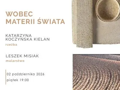 Katarzyna Koczyńska-Kielan, Leszek Misiak - Wobec materii świata