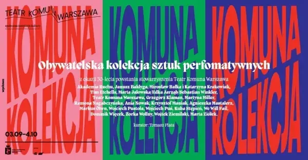 Komuna. Kolekcja. Wystawa z okazji 30-lecia stowarzyszenia Teatr Komuna Warszawa