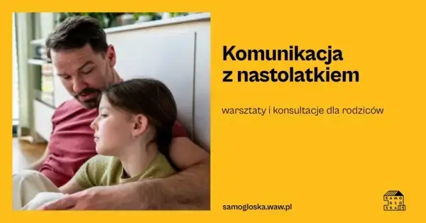 Komunikacja z nastolatkiem – warsztaty i konsultacje dla rodziców