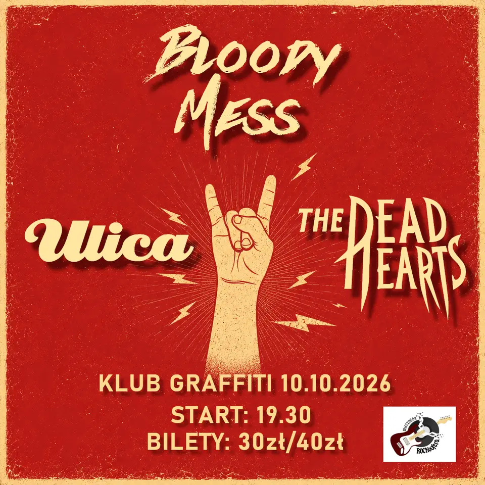 Koncert: Bloody Mess / The Dead Hearts / Ulica