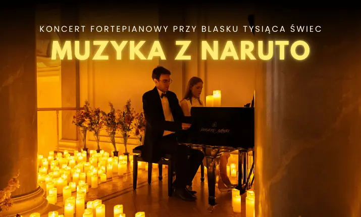 Koncert fortepianowy przy świecach: Muzyka z Naruto