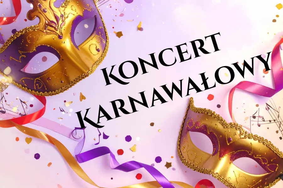 Koncert Karnawałowy - Od Straussów po Broadway i Rio