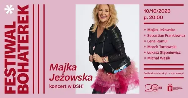 Koncert Majki Jeżowskiej w DSH | FESTIWAL BOHATEREK 2026