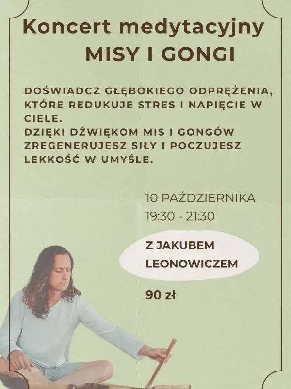 Koncert Medytacyjny - Misy i Gongi z Jakubem Leonowiczem