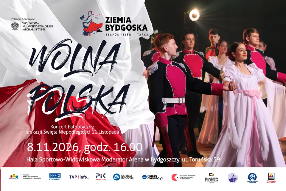Koncert Patriotyczny pt. “Wolna Polska”. Miejsce: Moderator Arena, ul. Toruńska 59