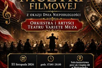 Koncert Polskiej Muzyki Filmowej z okazji Dnia Niepodległości