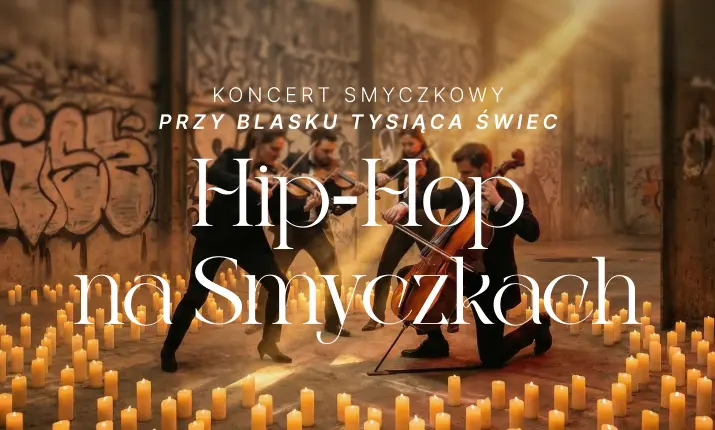 Koncert przy świecach: Hip- Hop na smyczkach