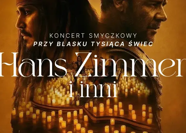 Koncert przy świecach: Muzyka filmowa - Hans Zimmer i inni