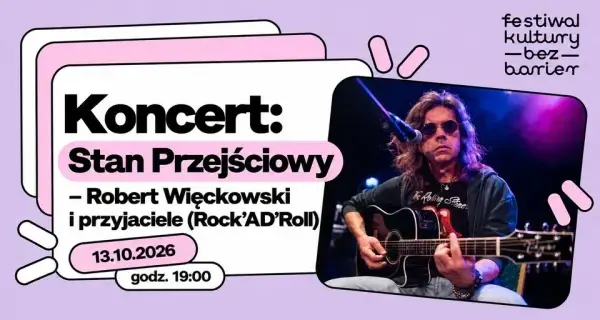Koncert: Stan Przejściowy – Robert Więckowski i przyjaciele (Rock’AD’Roll)