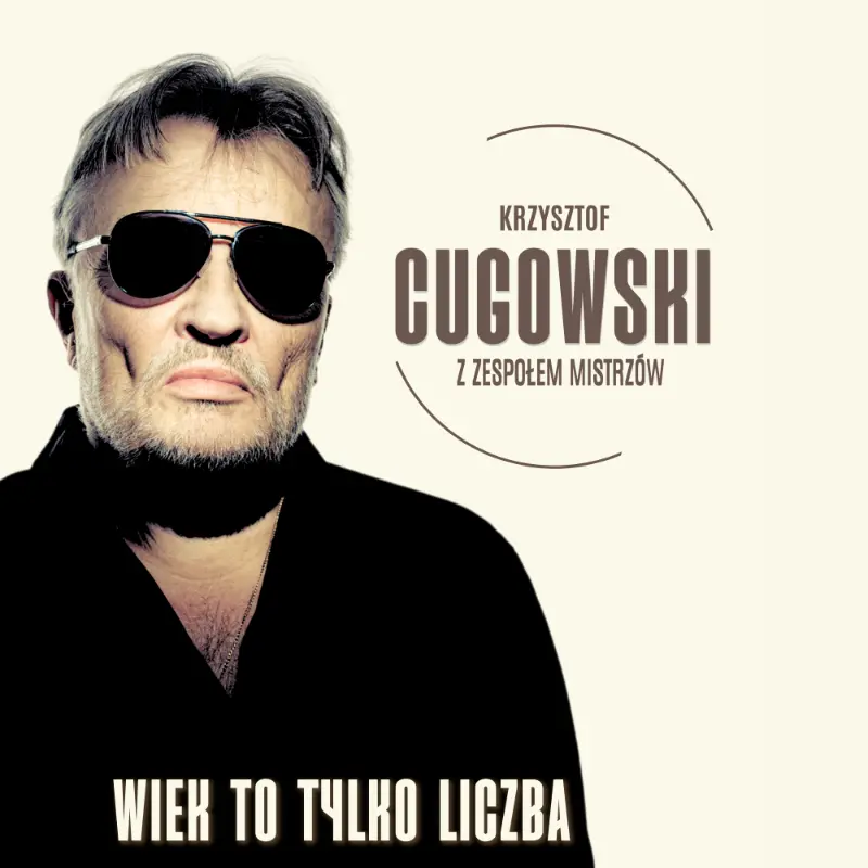 Krzysztof Cugowski - Wiek to tylko liczba