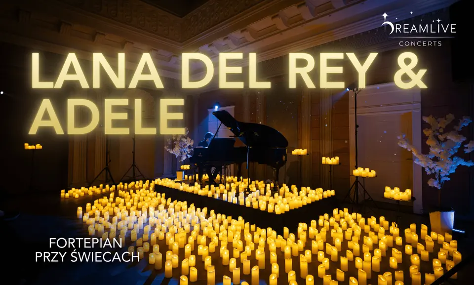 LANA DEL REY & ADELE by Dreamlive Concerts | Kraków