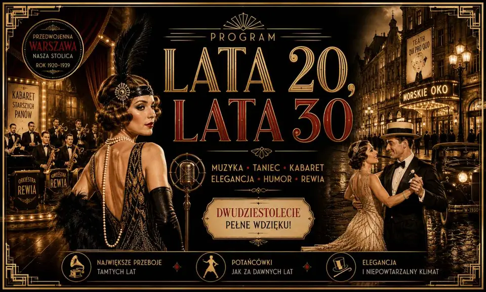 "LATA 20 LATA 30" spektakl wokalno-taneczny