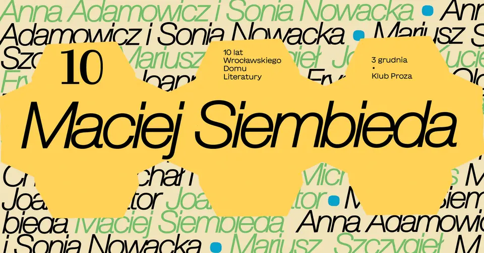 Maciej Siembieda | 10 lat Wrocławskiego Domu Literatury