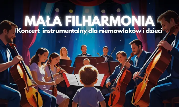 Mała Filharmonia: Bajki i Baśnie (0-8 lat)