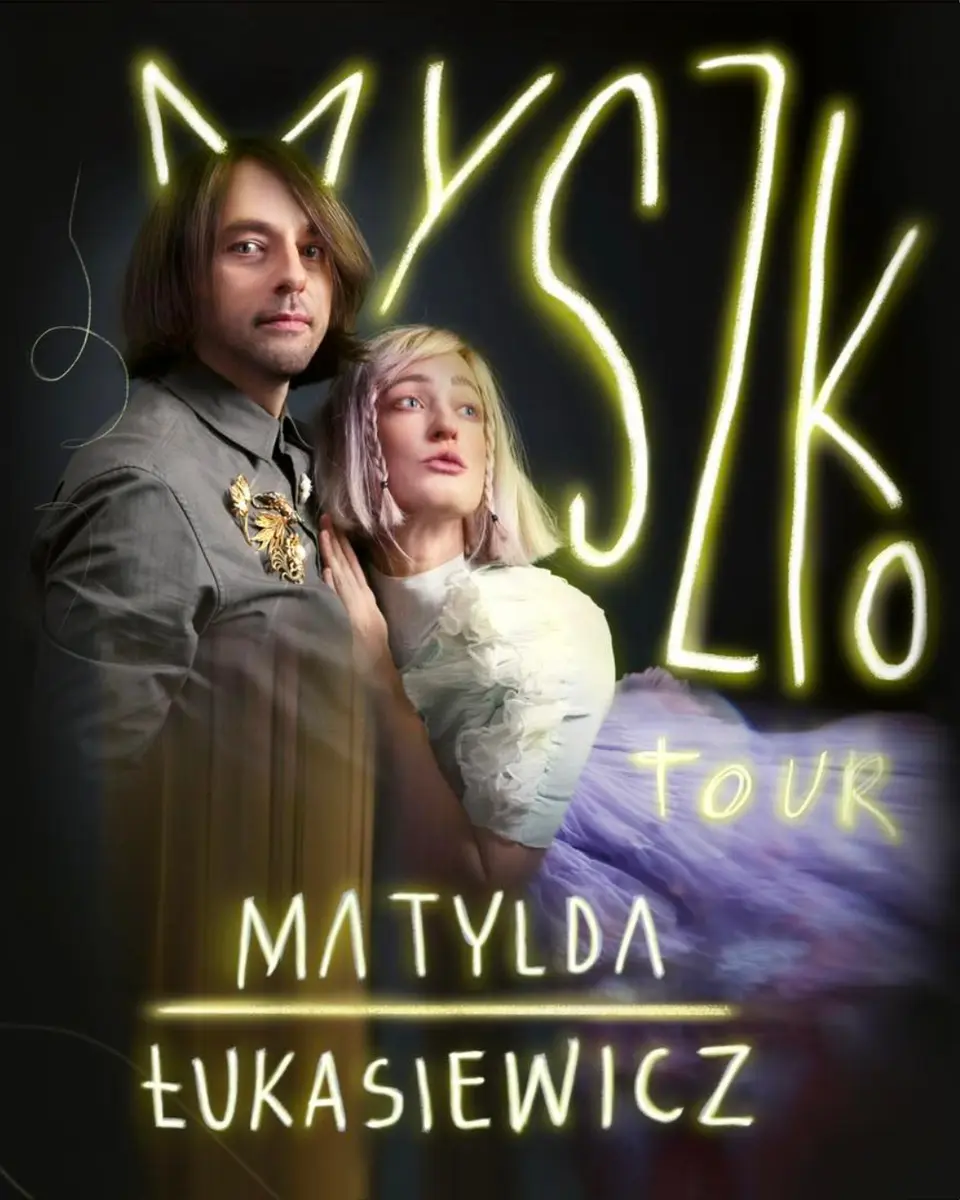 Matylda/Łukasiewicz - „Myszko Tour”